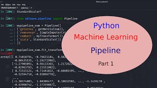 Python  Machine Learning  7  Pipeline  Part 1 [upl. by Loram606]