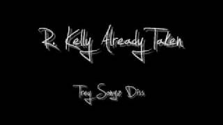 R Kelly Already Taken Trey songz Diss [upl. by Anilrac124]