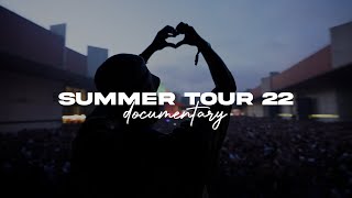 SUMMER TOUR 22  Documentary [upl. by Ttezil284]