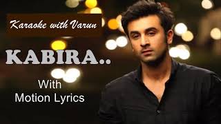 Kabira KARAOKE with Lyrics and Male Female Marking  Unplugged Version yjhd karaokewithvarun [upl. by Odille]