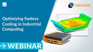 Optimizing Fanless Cooling in Industrial Computing Hardware [upl. by Einaeg620]