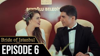 Bride of Istanbul  Episode 6 English Subtitles  Istanbullu Gelin [upl. by Eserahc]