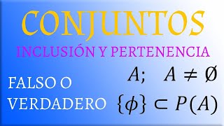 Inclusión y pertenencia conjunto potencia FalsoVerdadero [upl. by Thorin503]