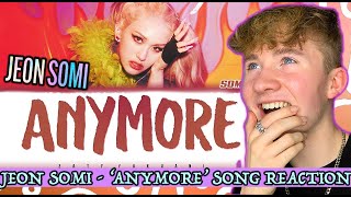 JEON SOMI  ANYMORE SONG REACTION [upl. by Sofia726]