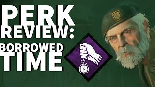 Dead by Daylight Survivor Perk Review  Borrowed Time Bill Overbeck Perk [upl. by Reuven]