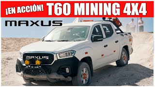 Pickup para Minería Nueva MAXUS T60 MINING 4x4  ¡EN ACCIÓN [upl. by Sadira]