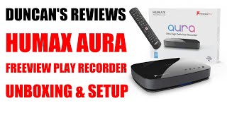 Humax Aura 4K Android TV Freeview Recorder  Unboxing amp Setup Review Part 1 [upl. by Aziaf639]