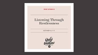 Listening Through Restlessness — Daily Devotional [upl. by Booze456]