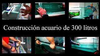 Acuario Construcción urna de 300 litros [upl. by Ynneb]