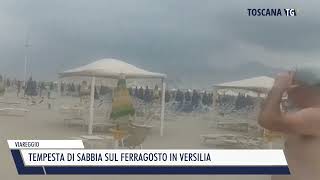 20240815 VIAREGGIO  TEMPESTA DI SABBIA SUL FERRAGOSTO IN VERSILIA [upl. by Yecnahc]