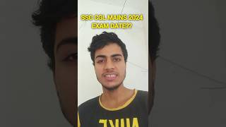 SSC CGL 2024 MAINS EXAM DATE shorts [upl. by Jehias]