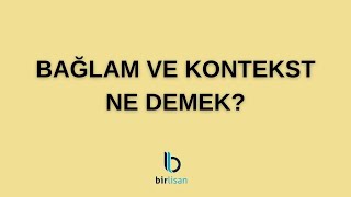 Bağlam ve Kontekst Ne Demek [upl. by Talanta187]