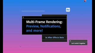 New MultiFrame Rendering features in After Effects Beta  Adobe Video [upl. by Ardnekan]