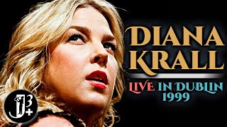 Diana Krall  Live in Dublin 1999 audio only [upl. by Adrahs]