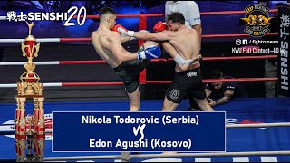 SENSHI 20 80kg Nikola Todorovic Serbia vs Edon Agushi Kosovo  KWU FULL CONTACT [upl. by Aierbma]