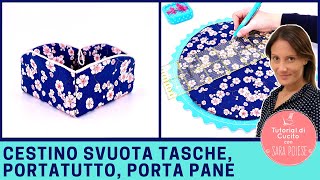 Cestino svuota tasche  portatutto  portapane  in sartoria con Sara Poiese [upl. by Mandal]