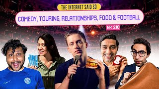 The Internet Said So  EP 210  Comedy Touring Relationships amp Food feat DANIELSLOSSOFFICIAL [upl. by Paviour]