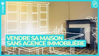 Vendre sa maison sans passer par une agence immobilière   On nest pas des Pigeons [upl. by Attelrac]