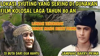 LOKASI SYUTING FILM KOLOSAL SI BUTA DARI GUA HANTUJAMPANG BARRY PRIMA KP BEBULAK MARGA MULYA MAUK [upl. by Caryn633]