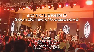 6cyclemind  SoundcheckMagsasaya LIVE  AtiAtihan Festival 2023 [upl. by Klinges242]