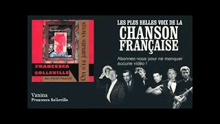 Francesca Solleville  Vanina  Chanson française [upl. by Icart378]