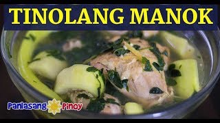 Tinolang Manok sa Upo  Panlasang Pinoy [upl. by Rice789]