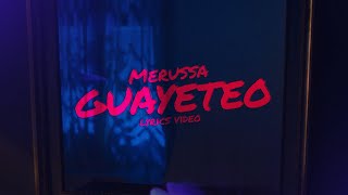 Merussa  Guayeteo Official Lyric Video [upl. by Cooper]