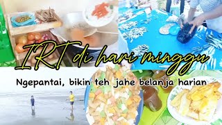 AKTIFITAS IRT DIHARI WEEKEND  MAIN KEPANTAI  MINUMAN TEH JAHE SEDAP BELANJA HARIAN [upl. by Whiffen]