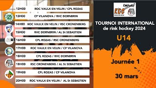 U14  Tournoi International de Rink Hockey 2024  Journée n°1 [upl. by Jameson]