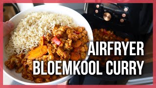 Airfryer Vegetarische Curry met Bloemkool en Kikkererwten RECEPT [upl. by Valida493]