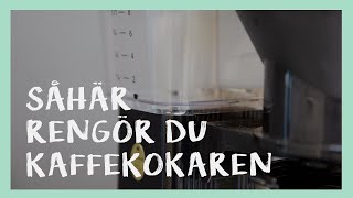 Såhär rengör du din kaffekokare [upl. by Annamarie]