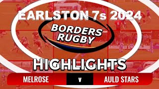 EARLSTON 7s FINAL 2024  MELROSE v AULD STARS  5524 [upl. by Galvin]