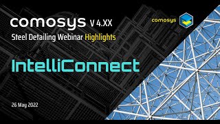 Intelliconnect Plus  Comosys Steel Detailing Webinar  26 May 2022  Highlights [upl. by Moore787]