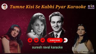 Tumne Kisi Se Kabhi Pyar Karaoke With Hindi Lyrics Scrolling [upl. by Alliuqal824]