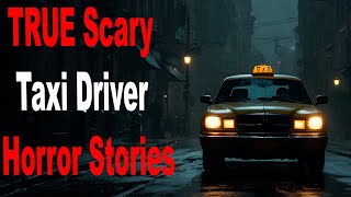 3 TRUE Scary Taxi Driver Horror Stories [upl. by Hartmunn271]