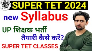 Super TET Syllabus 2024  New Syllabus Exam Pattern  Eligibility  Passing Marks  Marit  Vacancy [upl. by Nnylrahc303]