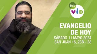 El evangelio de hoy Sábado 11 Mayo de 2024 📖 LectioDivina TeleVID [upl. by Sayce]