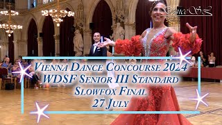 Vienna Dance Concourse 2024  Senior III Standard Slowfox WDSF  Final  27 July 2024 [upl. by Eppesuig632]