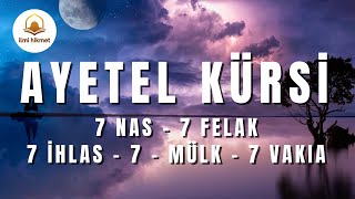 AYETEL KÜRSİ  FELAK  NAS  İHLAS  MÜLK  VAKIA  RUKYE [upl. by Ydor]