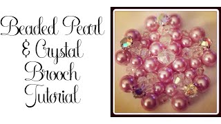 Beaded Pearl and Crystal Brooch Tutorial [upl. by Absalom]