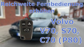 Reichweite Funkfernbedienung Zentralverriegelung erhöhen  extend key fob range Volvo V70 S70 C70 XC [upl. by Enahsal547]