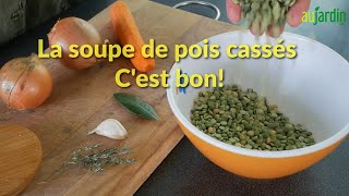 La SOUPE de POIS CASSÉS une recette FACILE BONNE pour la SANTÉ et le PALAIS [upl. by Lanuk397]