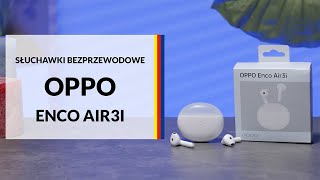 Słuchawki bezprzewodowe OPPO Enco Air3i – dane techniczne – RTV EURO AGD [upl. by Sully]