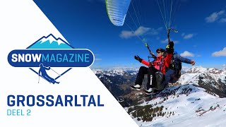 Grossarltal 2 I Skigebieden Oostenrijk I SNOWmagazine S17E2 [upl. by Paulson]