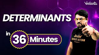 Determinants One Shot in 36 Minutes⏳  Class 12 Maths Chapter 4  Harsh sir VedantuMath [upl. by Eiramalegna]