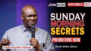 SUNDAY SECRETS 19TH NOVEMBER 2023  Apostle Joshua Selman Koinonia Morning Service [upl. by Proctor295]