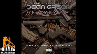 Dean Green ft SOB x RBE Yhung TO Slimmy B SDotDaFlyGuy  Its Always On Me Thizzlercom [upl. by Wulfe]