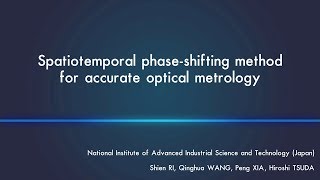 Spatiotemporal phaseshifting method for accurate optical metrology [upl. by Eenimod]