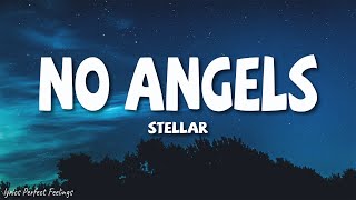 Stellar  No Angels Lyrics [upl. by Ingemar969]