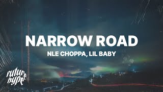 NLE Choppa  Narrow Road Lyrics ft Lil Baby [upl. by Tatianas]